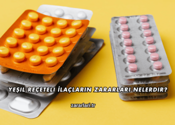Yeşil Reçeteli İlaçların Zararları Nelerdir?