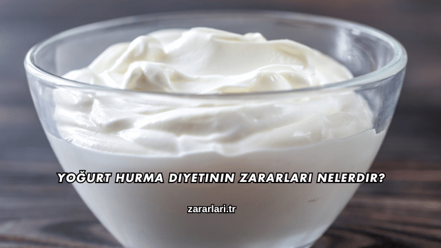 Yoğurt Hurma Diyetinin Zararları Nelerdir?