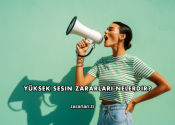Yüksek Sesin Zararları Nelerdir?