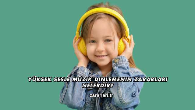Yüksek Sesle Müzik Dinlemenin Zararları Nelerdir?