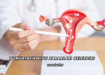 Yumurtalık Kisti Zararları Nelerdir?