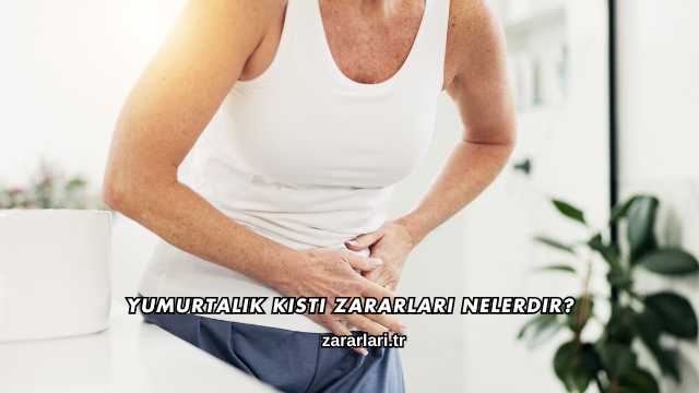 Yumurtalık Kisti Zararları Nelerdir?