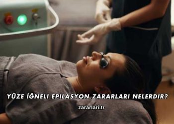 Yüze İğneli Epilasyon Zararları Nelerdir?