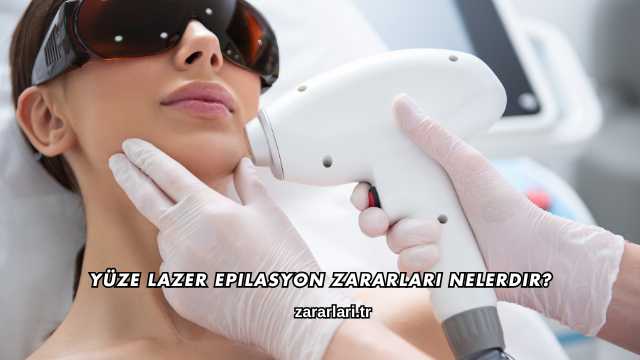 Yüze Lazer Epilasyon Zararları Nelerdir?
