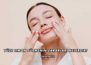 Yüze Limon Sürmenin Zararları Nelerdir?