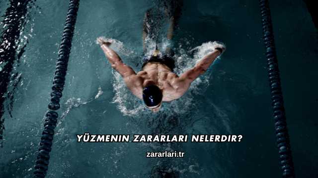 Yüzmenin Zararları Nelerdir?