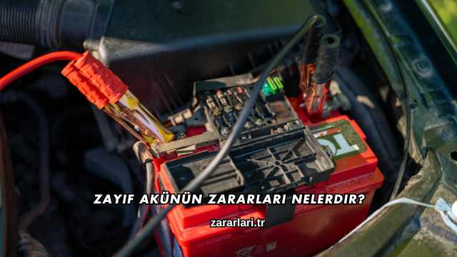 Zayıf Akünün Zararları Nelerdir?