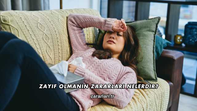 Zayıf Olmanın Zararları Nelerdir?