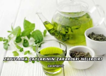 Zayıflama Çaylarının Zararları Nelerdir?