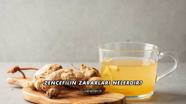 Zencefilin Zararları Nelerdir?