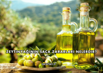 Zeytinyağının Saça Zararları Nelerdir?